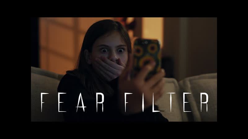 Фильтр страха / fear filter (2019, сша, ужасы, короткий метр)