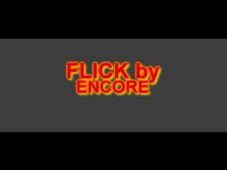 [movie axion] flick by encore