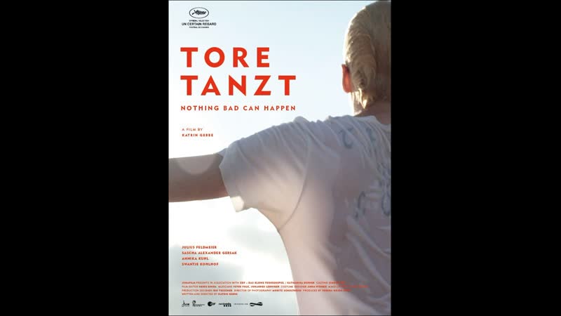 Все будет хорошо tore tanzt (2013) германия