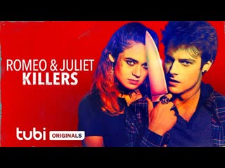 Ромео и джульетта молодые парочка (2022) romeo and juliet killers