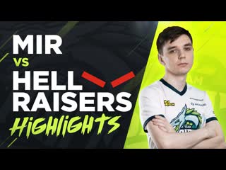 Mir vs hellraisers highlights