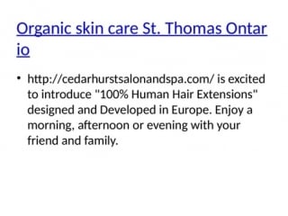 Hair salon and organic skin care st thomas ontario with pedicures and manicures