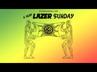 A very lazer sunday (live from lazer studios)