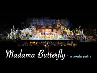 Madama butterfly (arena di verona) seconda parte