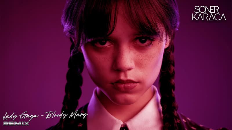 [soner karaca] lady gaga bloody mary / wednesday (soner karaca remix) (1080p)
