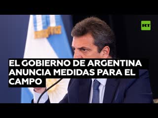 El gobierno de argentina anuncia medidas para el campo por la sequía y lanza el 'dólar agro'