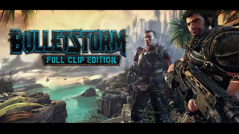 Edition porn video – Bulletstorm full clip edition