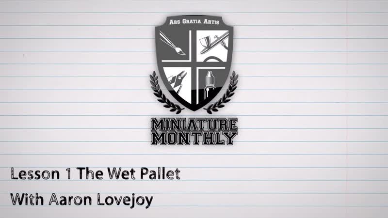 Miniature monthly lesson 1 the wet pallet