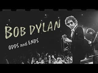 Боб дилан всякая всячина (2021) bob dylan odds and ends