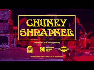 Chunky shrapnel (king gizzard & the lizard wizard)