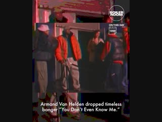 Armand van helden you don't even know me | boiler room on this day