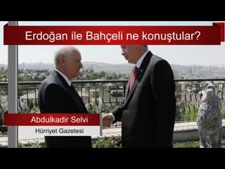 Erdoğan ile bahçeli ne konuştular sesli makale