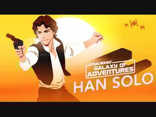Han solo – galaxy’s best smuggler || star wars galaxy of adventures