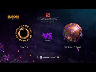 Chaos vs six eight two, ti9 qualifiers eu, bo1 [jam daxak]