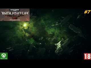 Warhammer 40,000 inquisitor – martyr прохождение #7 (2018)(без комментариев)