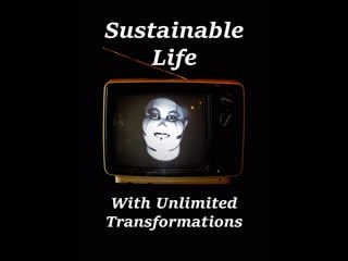 Стабильная жизнь с неограниченными трансформациями (2021) sustainable life with unlimited transformations