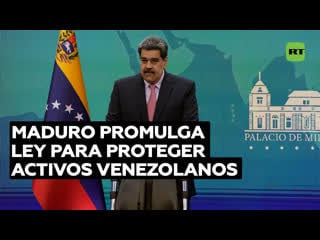 Maduro promulga la ley de protección de activos venezolanos