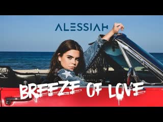 Alessiah breeze of love (official video 2022)