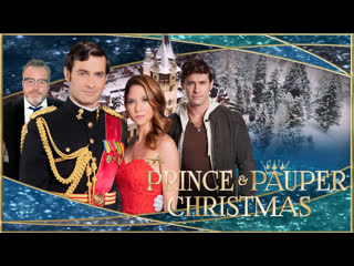 Рождество принца и нищего (2022) a prince and pauper christmas