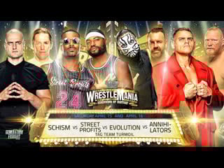 Wrestlemania beginning of history schism vs street profits vs evolution vs annihilators