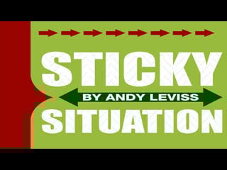 Sticky situation by andy leviss presented by rick lax