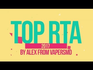 Toп вейп устройств за 2017 l vape top 2017 l by alex from vapersmd 🚭🔞