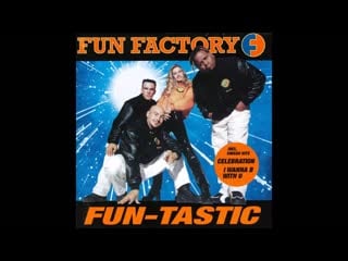 Fun factory fun tastic (full album)