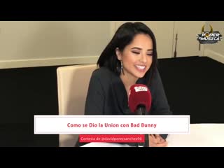 Becky g habla de su relación con bad bunny