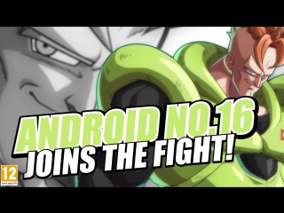 Трейлер персонажа android 16 в игре dragon ball fighterz!