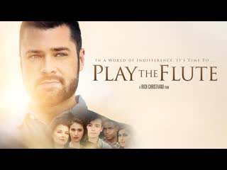 Играйте на флейте (2019) play the flute