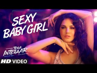 Клип "sexy baby girl" из фильма "tera intezaar" санни леоне, арбааз кхан, гаухар кхан