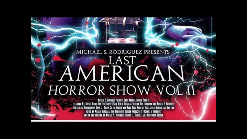 Последнее американское шоу ужасов 2 (2022) last american horror show volume ii