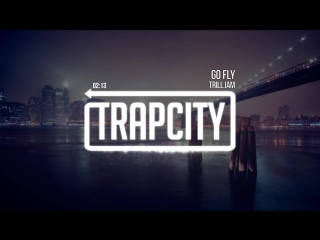 Trill iam go fly