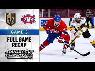 Recap vgk @ mtl jun 18, 2021