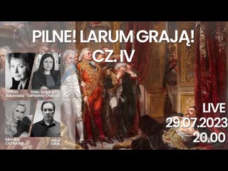 29 07 2023 live larum grają! cz iv | monika cichocka, katarzyna tarnawa gwóźdź, teresa adamska, artur lalak