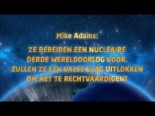 Mike adams nucleaire woiii wordt voorbereid gebruiken ze een valse vlag om het te rechtvaardigen?