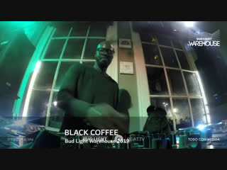 Black coffee live @ bud light warehouse 2019