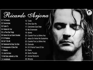 Ricardo arjona sus mejores éxitos ricardo arjona 30 grandes éxitos enganchados