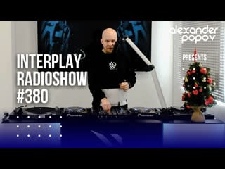 Alexander popov interplay radioshow #380 (highlights 2021 special)