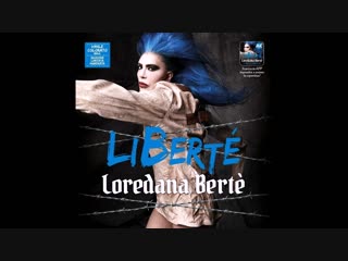 Loredana bertè, liberté 2018