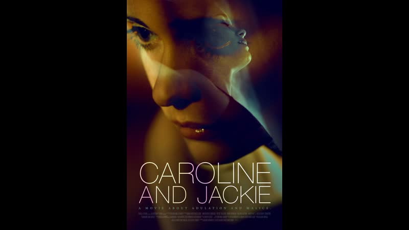 Кэролайн и джеки caroline and jackie (2012)