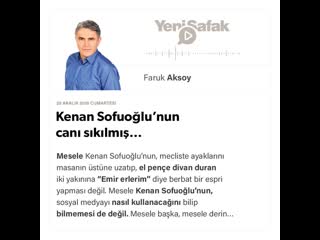 Faruk aksoy kenan sofuoğlu’nun canı sıkılmış…