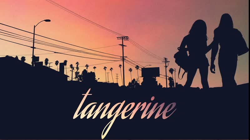 Tangerine | sean baker | 2015 | en/ru subs