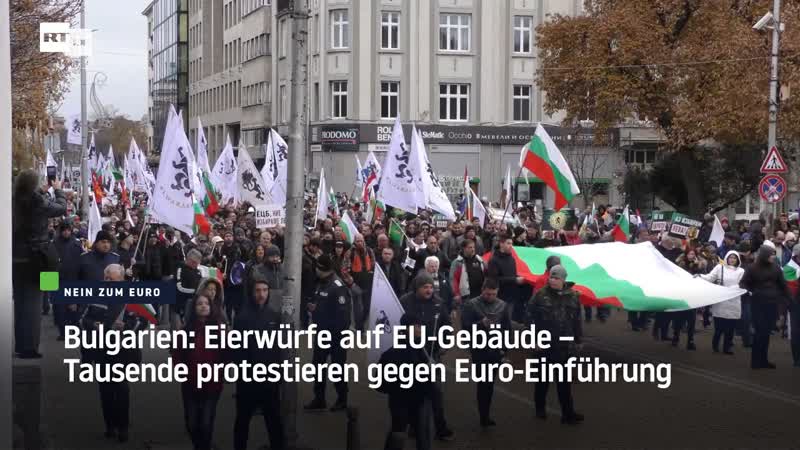 Bulgarien eierwürfe auf eu gebäude – tausende protestieren gegen euro einführung