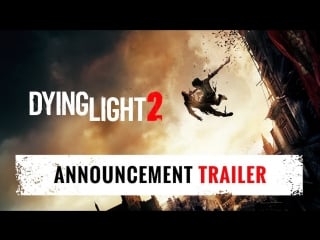 Dying light 2 трейлер