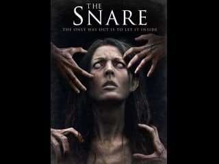 Ловушка the snare (2017) великобритания