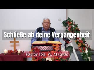 Joh w matutis schliesse ab deine vergangenheit 12 november 2021