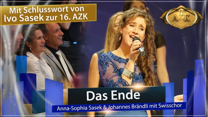 16 azk ♫ das ende ♫ – anna sophia sasek & johannes brändli mit swisschor [archivsendung]