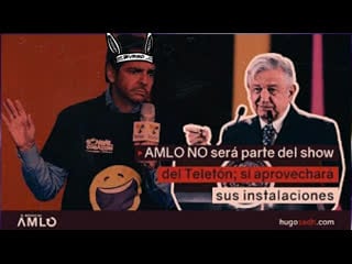 |🇲🇽 amlo no será parte del show del teletón; sí aprovechará sus instalaciones #elméxicodeamlo