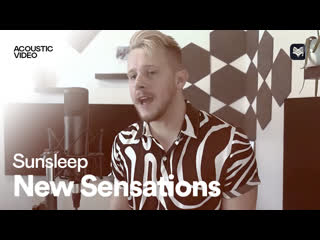 Sunsleep new sensations (acoustic)